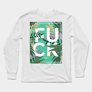 FUCKyou Long Sleeve T-Shirt